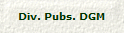 Div. Pubs. DGM