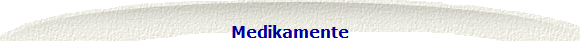 Medikamente